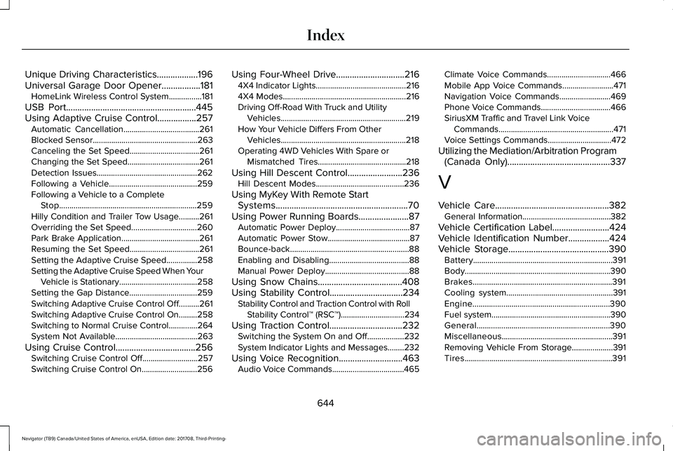 LINCOLN NAVIGATOR 2018 Service Manual Unique Driving Characteristics..................196Universal Garage Door Opener.................181HomeLink Wireless Control System................181
USB Port......................................... LINCOLN NAVIGATOR 2018 Service Manual Unique Driving Characteristics..................196Universal Garage Door Opener.................181HomeLink Wireless Control System................181
USB Port.........................................