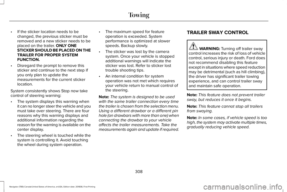 LINCOLN NAVIGATOR 2019 Owners Manual •If the sticker location needs to bechanged, the previous sticker must beremoved and a new sticker needs to beplaced on the trailer. ONLY ONESTICKER SHOULD BE PLACED ON THETRAILER FOR PROPER SYSTEMF LINCOLN NAVIGATOR 2019 Owners Manual •If the sticker location needs to bechanged, the previous sticker must beremoved and a new sticker needs to beplaced on the trailer. ONLY ONESTICKER SHOULD BE PLACED ON THETRAILER FOR PROPER SYSTEMF