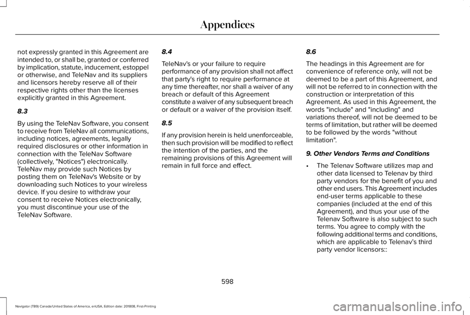 LINCOLN NAVIGATOR 2019 Owners Manual not expressly granted in this Agreement areintended to, or shall be, granted or conferredby implication, statute, inducement, estoppelor otherwise, and TeleNav and its suppliersand licensors hereby re LINCOLN NAVIGATOR 2019 Owners Manual not expressly granted in this Agreement areintended to, or shall be, granted or conferredby implication, statute, inducement, estoppelor otherwise, and TeleNav and its suppliersand licensors hereby re