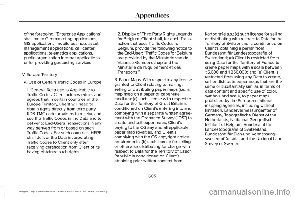 LINCOLN NAVIGATOR 2019 Owners Manual of the foregoing, “Enterprise Applications”shall mean Geomarketing applications,GIS applications, mobile business assetmanagement applications, call centerapplications, telematics applications,pub LINCOLN NAVIGATOR 2019 Owners Manual of the foregoing, “Enterprise Applications”shall mean Geomarketing applications,GIS applications, mobile business assetmanagement applications, call centerapplications, telematics applications,pub