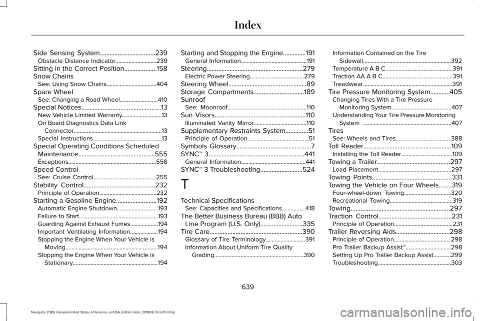 LINCOLN NAVIGATOR 2019 Owners Manual Side Sensing System..................................239Obstacle Distance Indicator............................239
Sitting in the Correct Position....................158Snow ChainsSee: Using Snow Chai LINCOLN NAVIGATOR 2019 Owners Manual Side Sensing System..................................239Obstacle Distance Indicator............................239
Sitting in the Correct Position....................158Snow ChainsSee: Using Snow Chai