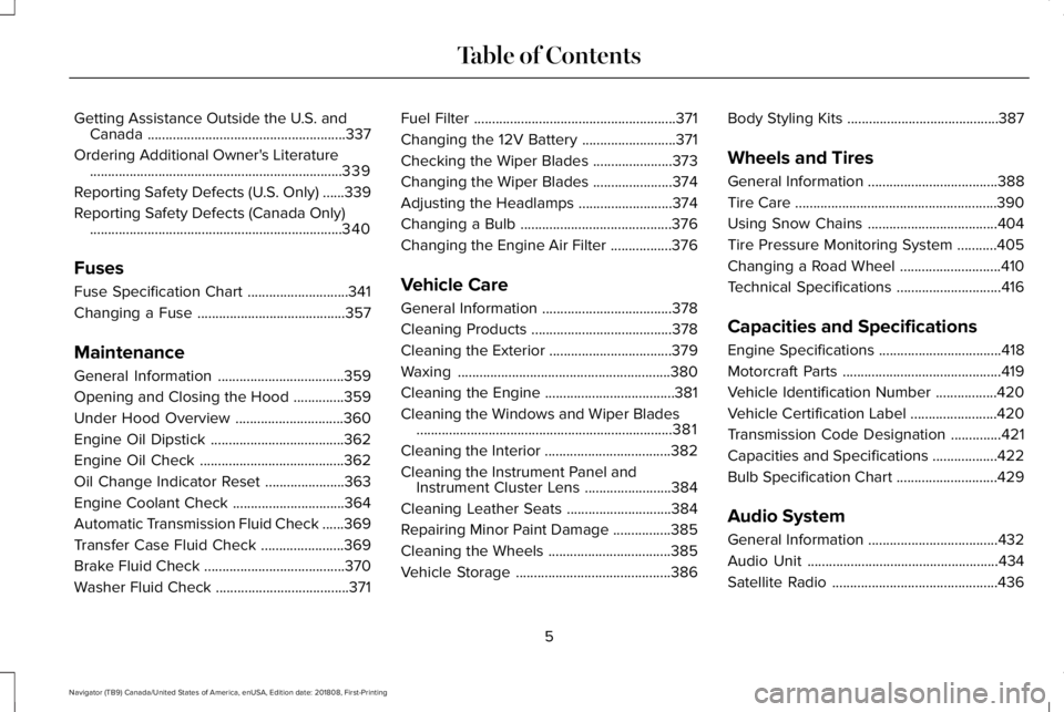 LINCOLN NAVIGATOR 2019 Owners Manual Getting Assistance Outside the U.S. andCanada.......................................................337
Ordering Additional Owner's Literature...................................................... LINCOLN NAVIGATOR 2019 Owners Manual Getting Assistance Outside the U.S. andCanada.......................................................337
Ordering Additional Owner's Literature......................................................