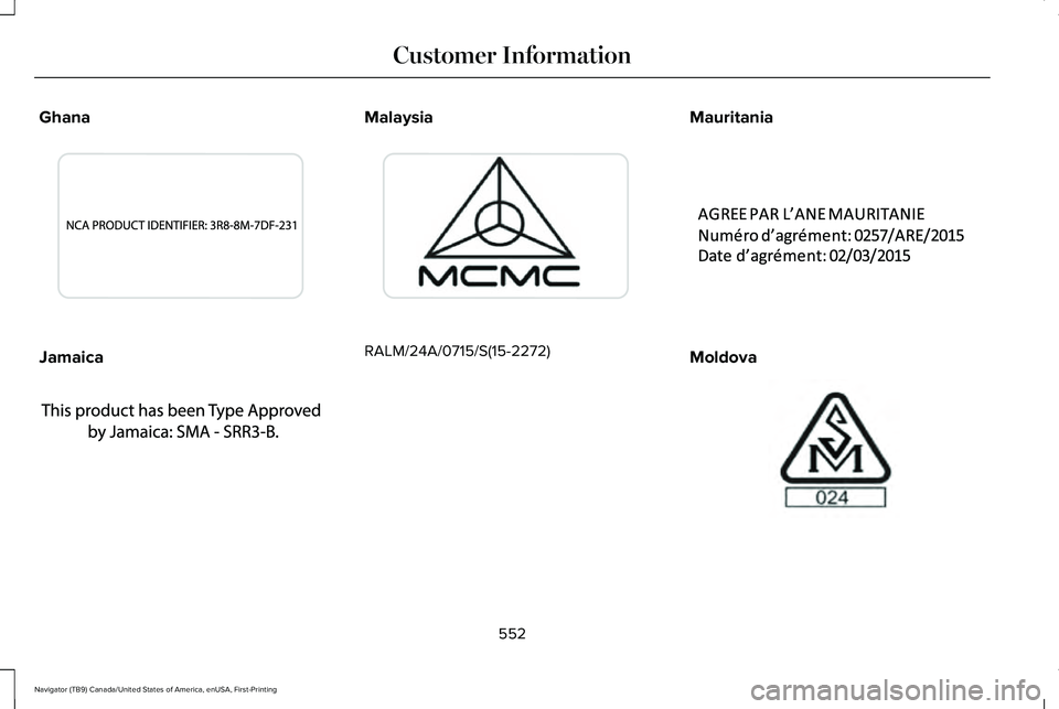 LINCOLN NAVIGATOR 2021  Owners Manual Ghana
Jamaica Malaysia
RALM/24A/0715/S(15-2272)
Mauritania Moldova
552
Navigator (TB9) Canada/United States of America, enUSA, First-Printing Customer InformationE269695  E340517  E269697  E340199  E3