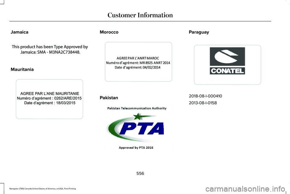 LINCOLN NAVIGATOR 2021  Owners Manual Jamaica
Mauritania Morocco
Pakistan Paraguay
2018-08-I-000410
2013-08-I-0158
556
Navigator (TB9) Canada/United States of America, enUSA, First-Printing Customer InformationE340514  E340515  E344540  E