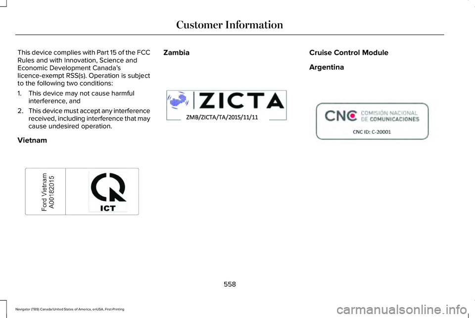 LINCOLN NAVIGATOR 2021  Owners Manual This device complies with Part 15 of the FCC
Rules and with Innovation, Science and
Economic Development Canada
’s
licence-exempt RSS(s). Operation is subject
to the following two conditions:
1. Thi