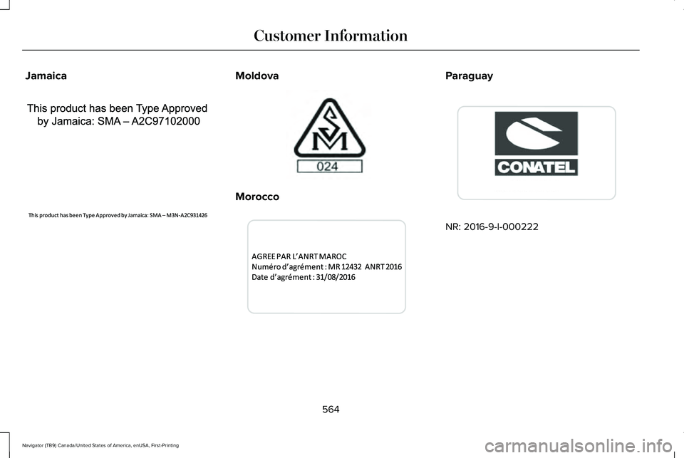 LINCOLN NAVIGATOR 2021  Owners Manual Jamaica Moldova
Morocco Paraguay
NR: 2016-9-I-000222
564
Navigator (TB9) Canada/United States of America, enUSA, First-Printing Customer InformationE340318  E340219  E337971  E343018  E339812   