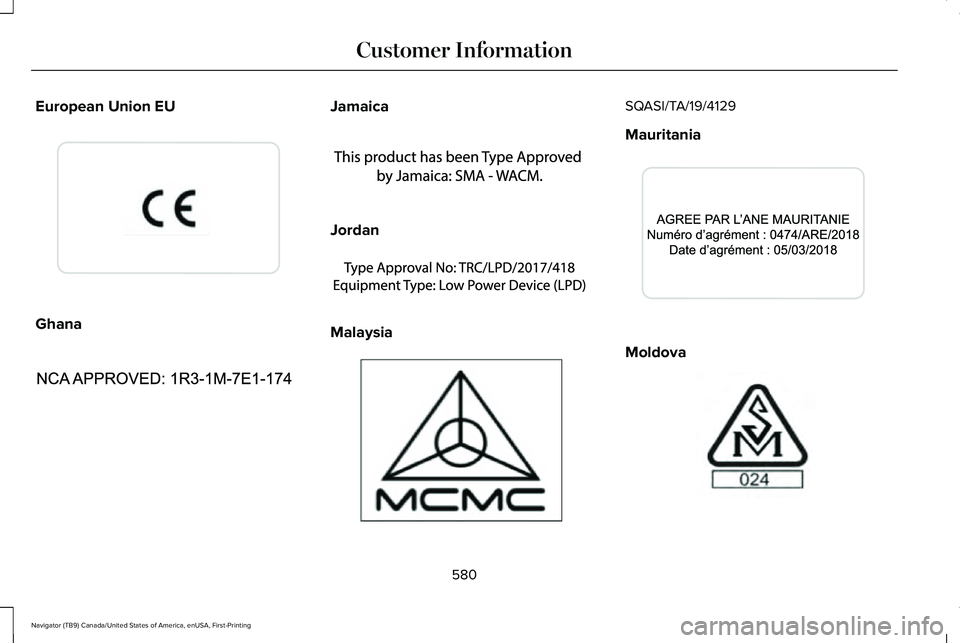 LINCOLN NAVIGATOR 2021  Owners Manual European Union EU
Ghana Jamaica
Jordan
Malaysia SQASI/TA/19/4129
Mauritania
Moldova
580
Navigator (TB9) Canada/United States of America, enUSA, First-Printing Customer InformationE310043  E340522  E34