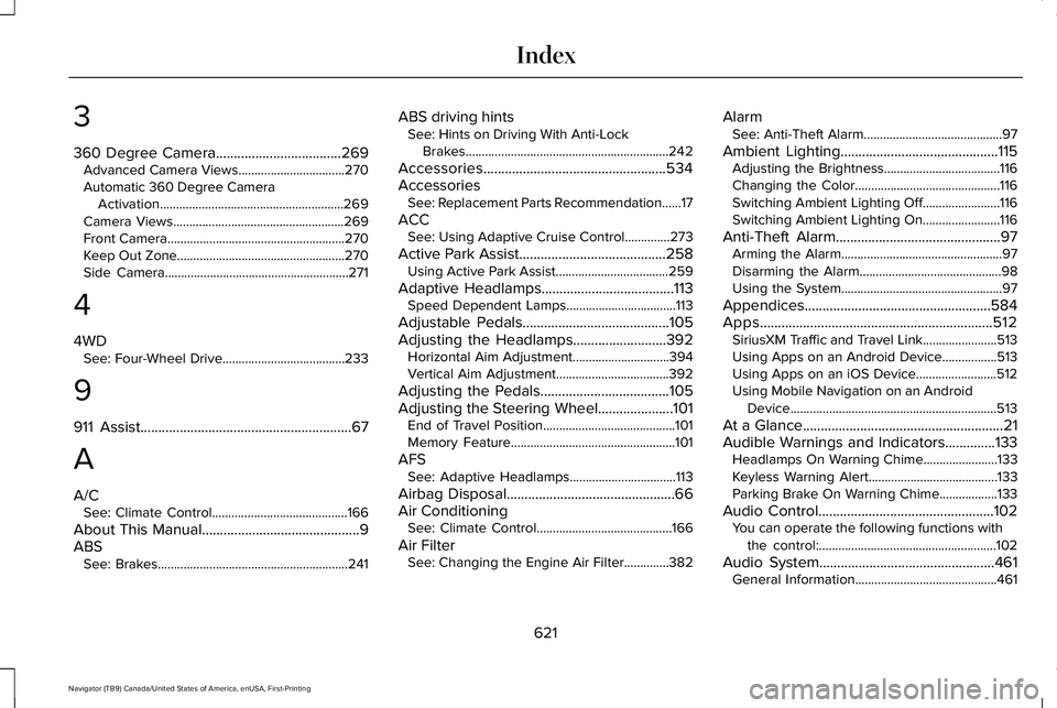 LINCOLN NAVIGATOR 2021 Owners Manual 3
360 Degree Camera...................................269
Advanced Camera Views.................................270
Automatic 360 Degree Camera
Activation.............................................. LINCOLN NAVIGATOR 2021 Owners Manual 3
360 Degree Camera...................................269
Advanced Camera Views.................................270
Automatic 360 Degree Camera
Activation..............................................