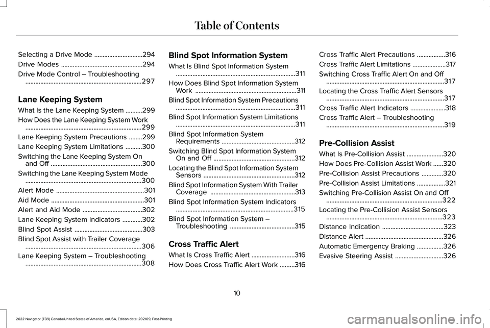 LINCOLN NAVIGATOR 2022  Owners Manual Selecting a Drive Mode
.............................294
Drive Modes .................................................
294
Drive Mode Control – Troubleshooting .......................................