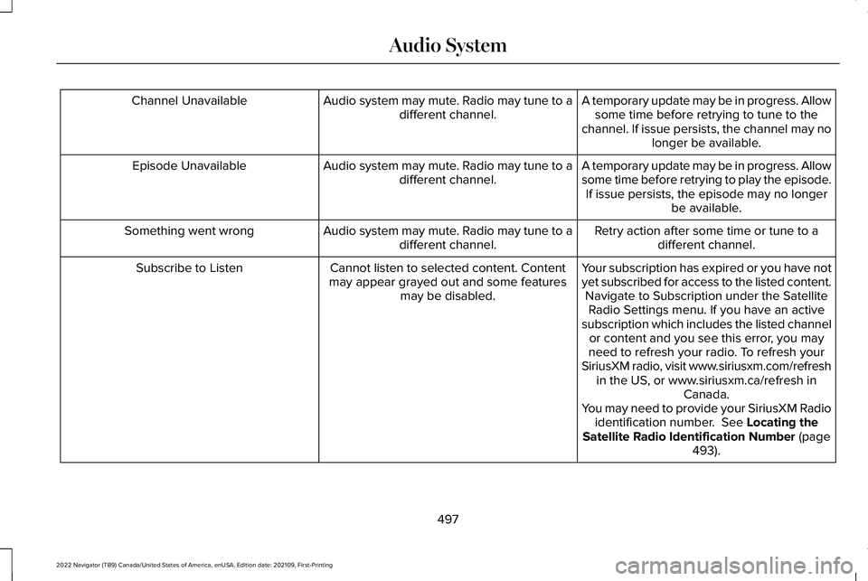 LINCOLN NAVIGATOR 2022 User Guide A temporary update may be in progress. Allow
some time before retrying to tune to the
channel. If issue persists, the channel may no longer be available.
Audio system may mute. Radio may tune to a
dif LINCOLN NAVIGATOR 2022 User Guide A temporary update may be in progress. Allow
some time before retrying to tune to the
channel. If issue persists, the channel may no longer be available.
Audio system may mute. Radio may tune to a
dif