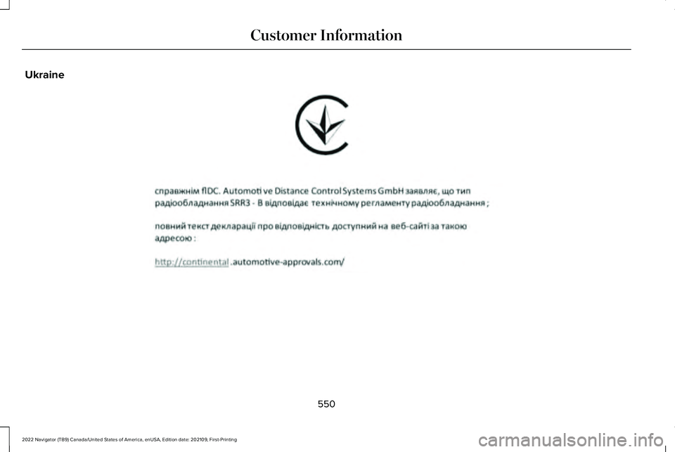 LINCOLN NAVIGATOR 2022  Owners Manual Ukraine
550
2022 Navigator (TB9) Canada/United States of America, enUSA, Edition date: 202109, First-Printing Customer InformationE356737   