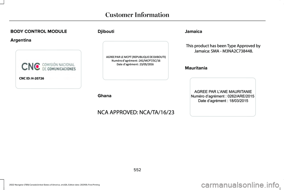 LINCOLN NAVIGATOR 2022  Owners Manual BODY CONTROL MODULE
Argentina Djibouti
Ghana Jamaica
Mauritania
552
2022 Navigator (TB9) Canada/United States of America, enUSA, Edition date: 202109, First-Printing Customer InformationE340512  E3445