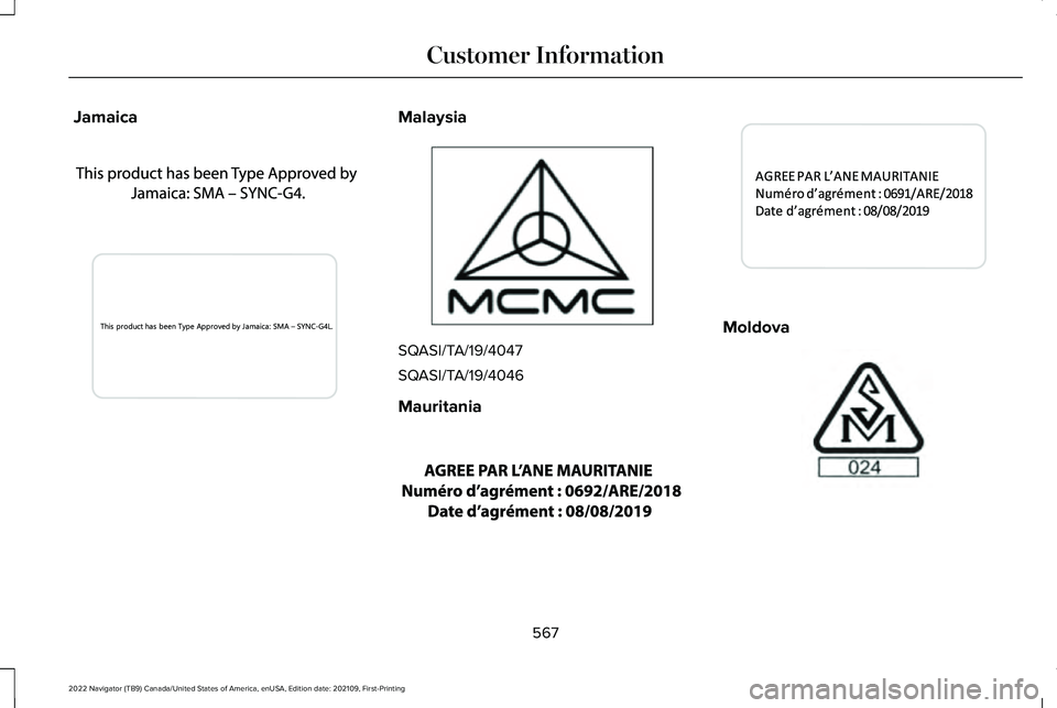 LINCOLN NAVIGATOR 2022  Owners Manual Jamaica Malaysia
SQASI/TA/19/4047
SQASI/TA/19/4046
Mauritania Moldova
567
2022 Navigator (TB9) Canada/United States of America, enUSA, Edition date: 202109, First-Printing Customer InformationE342400 