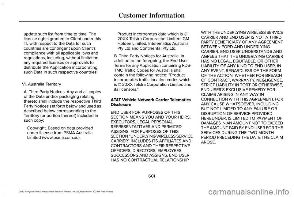 LINCOLN NAVIGATOR 2022 Manual Online update such list from time to time. The
license rights granted to Client under this
TL with respect to the Data for such
countries are contingent upon Client’
s
compliance with all applicable laws a LINCOLN NAVIGATOR 2022 Manual Online update such list from time to time. The
license rights granted to Client under this
TL with respect to the Data for such
countries are contingent upon Client’
s
compliance with all applicable laws a