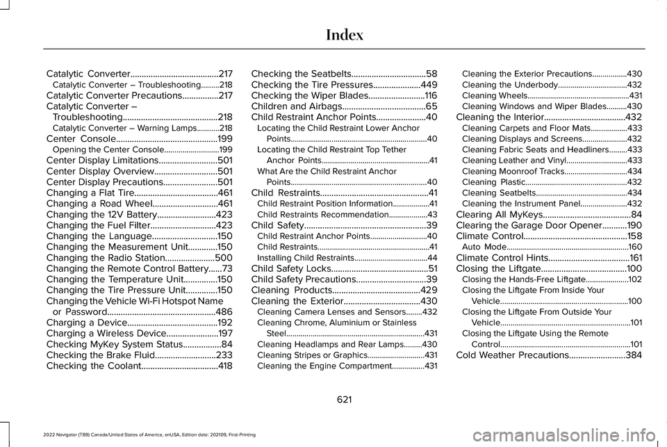 LINCOLN NAVIGATOR 2022 Service Manual Catalytic Converter.......................................217
Catalytic Converter – Troubleshooting.........218
Catalytic Converter Precautions................217
Catalytic Converter – Troubleshoo LINCOLN NAVIGATOR 2022 Service Manual Catalytic Converter.......................................217
Catalytic Converter – Troubleshooting.........218
Catalytic Converter Precautions................217
Catalytic Converter – Troubleshoo