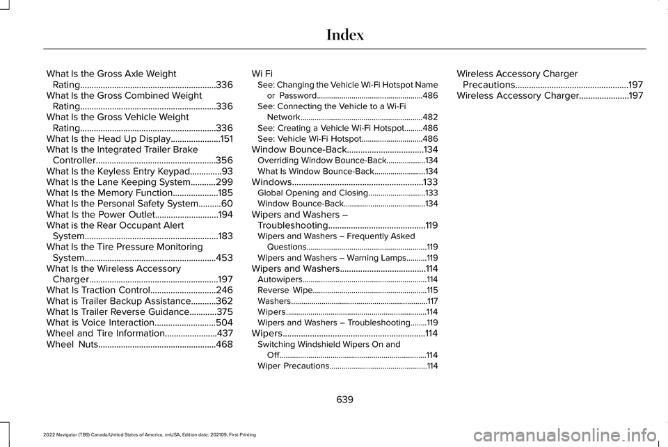 LINCOLN NAVIGATOR 2022 User Guide What Is the Gross Axle Weight
Rating............................................................336
What Is the Gross Combined Weight Rating............................................................ LINCOLN NAVIGATOR 2022 User Guide What Is the Gross Axle Weight
Rating............................................................336
What Is the Gross Combined Weight Rating............................................................