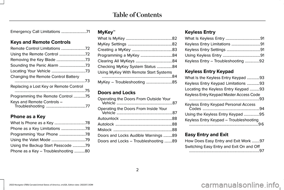 LINCOLN NAVIGATOR 2023  Owners Manual Emergency Call Limitations..........................71
Keys and Remote Controls
Remote Control Limitations.........................72
Using the Remote Control...........................72
Removing the