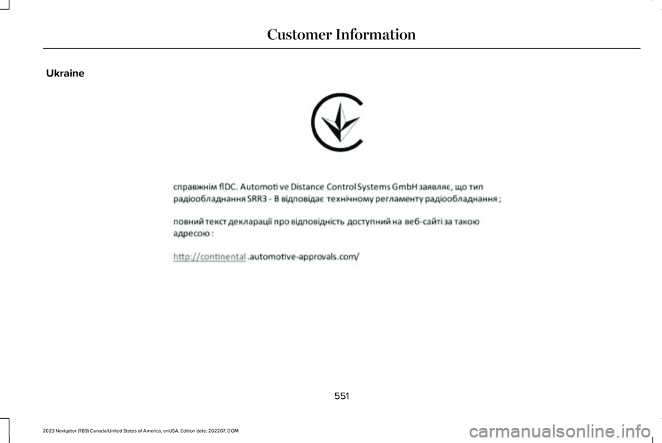 LINCOLN NAVIGATOR 2023  Owners Manual Ukraine
551
2023 Navigator (TB9) Canada/United States of America, enUSA, Edition date: 202207, DOMCustomer InformationE356737   