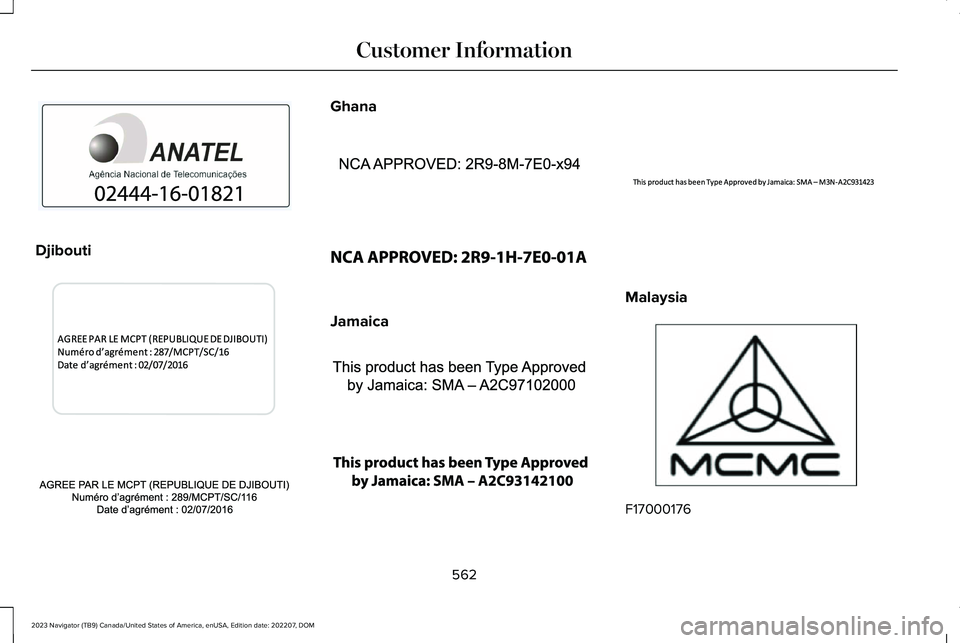 LINCOLN NAVIGATOR 2023  Owners Manual Djibouti
Ghana
Jamaica
Malaysia
F17000176
562
2023 Navigator (TB9) Canada/United States of America, enUSA, Edition date: 202207, DOMCustomer InformationE340120  E343017  E340306  E340317  E340307  E34