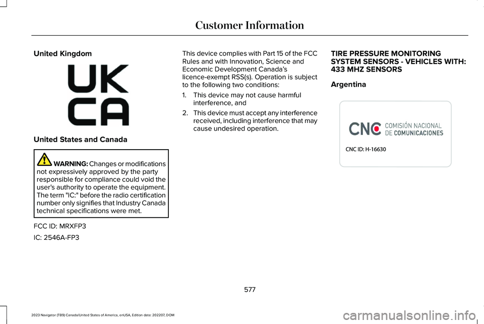 LINCOLN NAVIGATOR 2023 Manual PDF United Kingdom
United States and Canada
WARNING: Changes or modificationsnot expressively approved by the partyresponsible for compliance could void theuser's authority to operate the equipment.Th LINCOLN NAVIGATOR 2023 Manual PDF United Kingdom
United States and Canada
WARNING: Changes or modificationsnot expressively approved by the partyresponsible for compliance could void theuser's authority to operate the equipment.Th