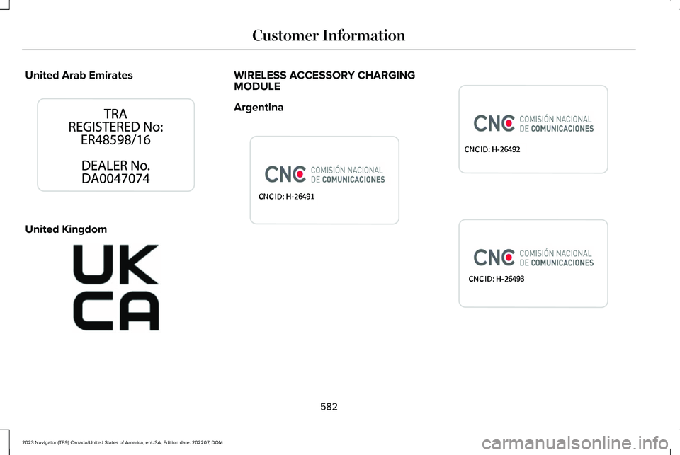 LINCOLN NAVIGATOR 2023  Owners Manual United Arab Emirates
United Kingdom
WIRELESS ACCESSORY CHARGINGMODULE
Argentina
582
2023 Navigator (TB9) Canada/United States of America, enUSA, Edition date: 202207, DOMCustomer InformationE338025  E