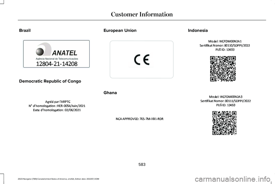 LINCOLN NAVIGATOR 2023  Owners Manual Brazil
Democratic Republic of Congo
European Union
Ghana
Indonesia
583
2023 Navigator (TB9) Canada/United States of America, enUSA, Edition date: 202207, DOMCustomer InformationE367123  E370174  E3100