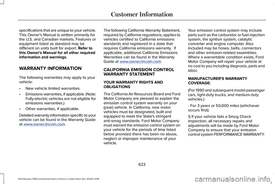 LINCOLN NAVIGATOR 2023 Owners Manual specifications that are unique to your vehicle.This Owner’s Manual is written primarily forthe U.S. and Canadian markets. Features orequipment listed as standard may bedifferent on units built for e LINCOLN NAVIGATOR 2023 Owners Manual specifications that are unique to your vehicle.This Owner’s Manual is written primarily forthe U.S. and Canadian markets. Features orequipment listed as standard may bedifferent on units built for e
