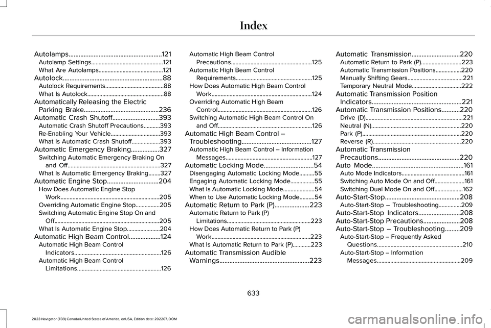 LINCOLN NAVIGATOR 2023 Service Manual Autolamps........................................................121Autolamp Settings................................................121What Are Autolamps...........................................121 LINCOLN NAVIGATOR 2023 Service Manual Autolamps........................................................121Autolamp Settings................................................121What Are Autolamps...........................................121