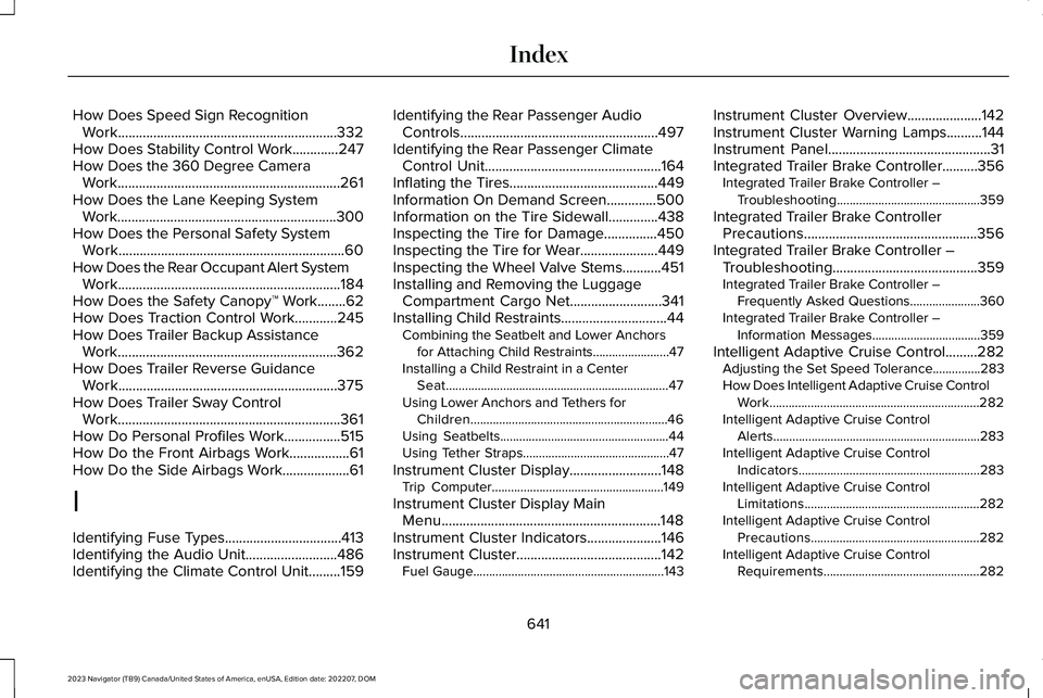 LINCOLN NAVIGATOR 2023 Owners Manual How Does Speed Sign RecognitionWork..............................................................332How Does Stability Control Work.............247How Does the 360 Degree CameraWork................... LINCOLN NAVIGATOR 2023 Owners Manual How Does Speed Sign RecognitionWork..............................................................332How Does Stability Control Work.............247How Does the 360 Degree CameraWork...................
