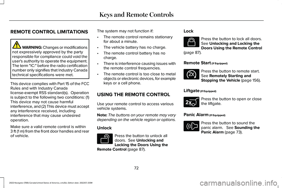 LINCOLN NAVIGATOR 2023 Owners Manual REMOTE CONTROL LIMITATIONS
WARNING: Changes or modificationsnot expressively approved by the partyresponsible for compliance could void theuser's authority to operate the equipment.The term "I LINCOLN NAVIGATOR 2023 Owners Manual REMOTE CONTROL LIMITATIONS
WARNING: Changes or modificationsnot expressively approved by the partyresponsible for compliance could void theuser's authority to operate the equipment.The term "I
