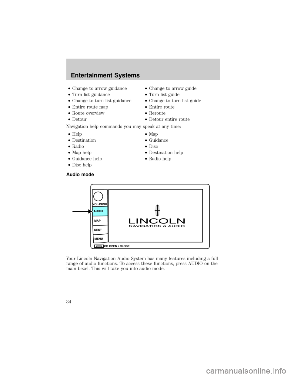 LINCOLN AVIATOR 2004 Owners Guide ²Change to arrow guidance²Change to arrow guide
²Turn list guidance²Turn list guide
²Change to turn list guidance²Change to turn list guide
²Entire route map²Entire route
²Route overview²Rer