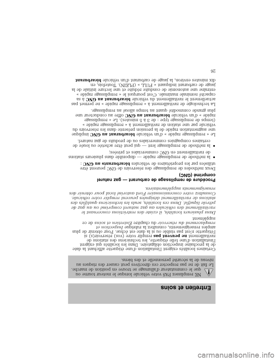 LINCOLN BLACKWOOD 2003 Bi Fuel Supplement Manual NE remplissez PAS votre véhicule lorsque le moteur tourne ou
que le commutateur d’allumage se trouve en position de marche.
Le fait de ne pas respecter ces directives peut causer des risques au
niv LINCOLN BLACKWOOD 2003 Bi Fuel Supplement Manual NE remplissez PAS votre véhicule lorsque le moteur tourne ou
que le commutateur d’allumage se trouve en position de marche.
Le fait de ne pas respecter ces directives peut causer des risques au
niv