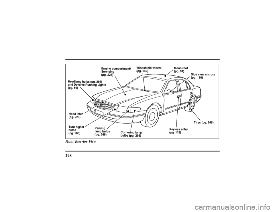 LINCOLN CONTINENTAL 1997  Owners Manual 298Front Exterior View
File:16fnqic.ex
Update:Tue Sep 17 08:28:40 1996 