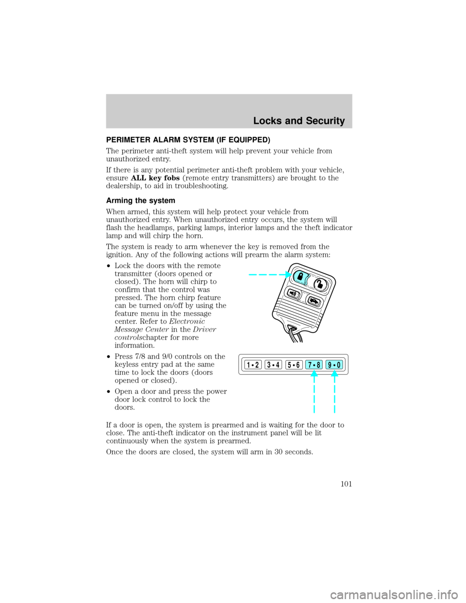 LINCOLN CONTINENTAL 2002 User Guide PERIMETER ALARM SYSTEM (IF EQUIPPED)
The perimeter anti-theft system will help prevent your vehicle from
unauthorized entry.
If there is any potential perimeter anti-theft problem with your vehicle,
e LINCOLN CONTINENTAL 2002 User Guide PERIMETER ALARM SYSTEM (IF EQUIPPED)
The perimeter anti-theft system will help prevent your vehicle from
unauthorized entry.
If there is any potential perimeter anti-theft problem with your vehicle,
e