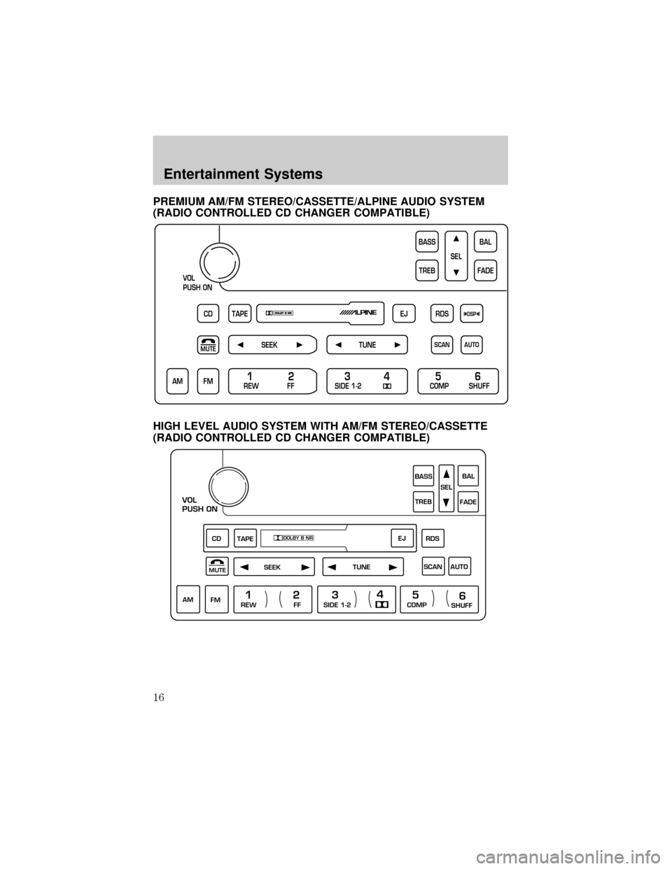LINCOLN CONTINENTAL 2002 User Guide PREMIUM AM/FM STEREO/CASSETTE/ALPINE AUDIO SYSTEM
(RADIO CONTROLLED CD CHANGER COMPATIBLE)
HIGH LEVEL AUDIO SYSTEM WITH AM/FM STEREO/CASSETTE
(RADIO CONTROLLED CD CHANGER COMPATIBLE)
CD
FM12 3456
SEEK LINCOLN CONTINENTAL 2002 User Guide PREMIUM AM/FM STEREO/CASSETTE/ALPINE AUDIO SYSTEM
(RADIO CONTROLLED CD CHANGER COMPATIBLE)
HIGH LEVEL AUDIO SYSTEM WITH AM/FM STEREO/CASSETTE
(RADIO CONTROLLED CD CHANGER COMPATIBLE)
CD
FM12 3456
SEEK