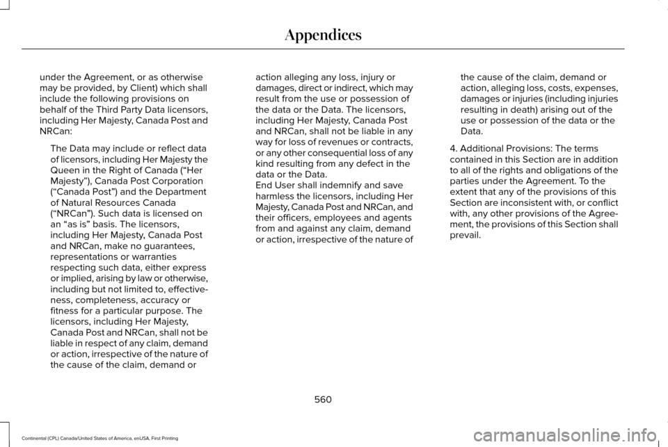 LINCOLN CONTINENTAL 2017 Owners Manual under the Agreement, or as otherwise
may be provided, by Client) which shall
include the following provisions on
behalf of the Third Party Data licensors,
including Her Majesty, Canada Post and
NRCan: LINCOLN CONTINENTAL 2017 Owners Manual under the Agreement, or as otherwise
may be provided, by Client) which shall
include the following provisions on
behalf of the Third Party Data licensors,
including Her Majesty, Canada Post and
NRCan:
