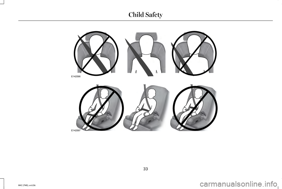 LINCOLN MKC 2015 Owners Guide 33
MKC (TME), enUSA Child SafetyE142596 E142597  