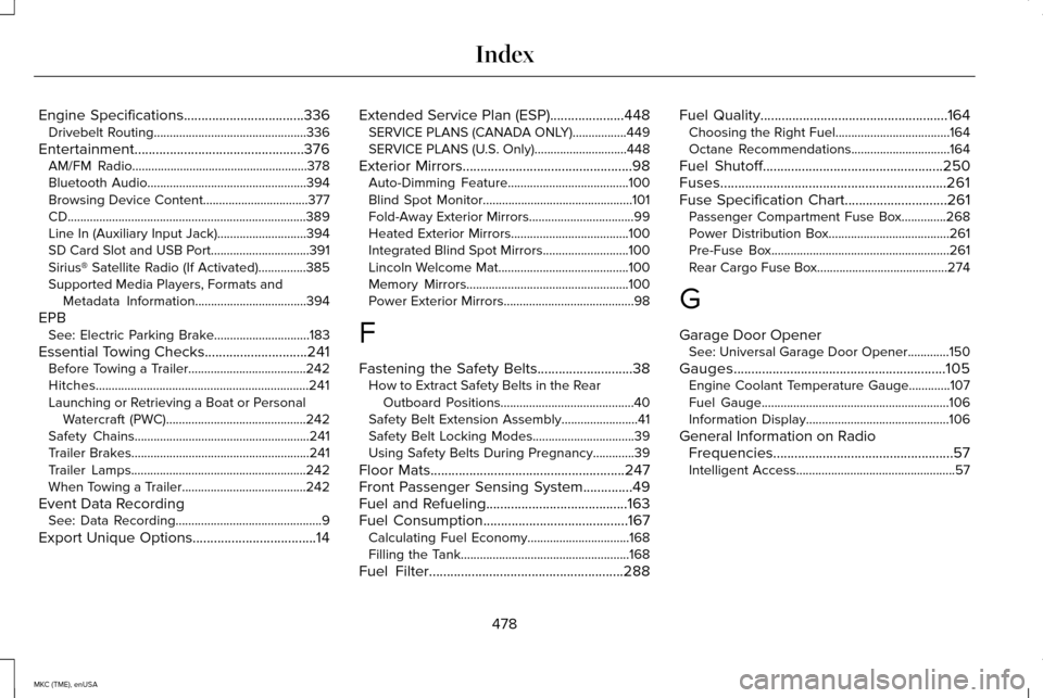 LINCOLN MKC 2015  Owners Manual Engine Specifications..................................336
Drivebelt Routing................................................336
Entertainment................................................376 AM/FM R