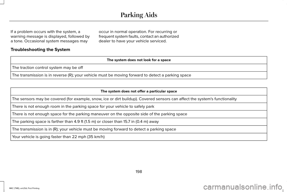 LINCOLN MKC 2016 Manual PDF If a problem occurs with the system, a
warning message is displayed, followed by
a tone. Occasional system messages may
occur in normal operation. For recurring or
frequent system faults, contact an a LINCOLN MKC 2016 Manual PDF If a problem occurs with the system, a
warning message is displayed, followed by
a tone. Occasional system messages may
occur in normal operation. For recurring or
frequent system faults, contact an a
