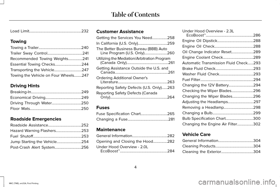 LINCOLN MKC 2016  Owners Manual Load Limit.......................................................232
Towing
Towing a Trailer.............................................240
Trailer Sway Control.....................................24