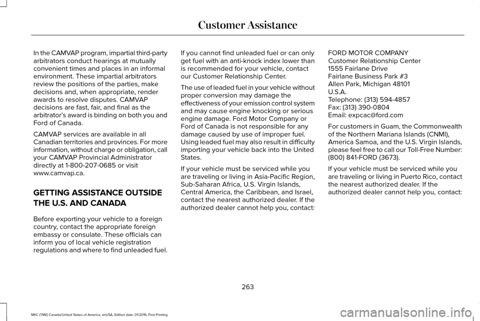 LINCOLN MKC 2017 Manual PDF In the CAMVAP program, impartial third-party
arbitrators conduct hearings at mutually
convenient times and places in an informal
environment. These impartial arbitrators
review the positions of the pa LINCOLN MKC 2017 Manual PDF In the CAMVAP program, impartial third-party
arbitrators conduct hearings at mutually
convenient times and places in an informal
environment. These impartial arbitrators
review the positions of the pa