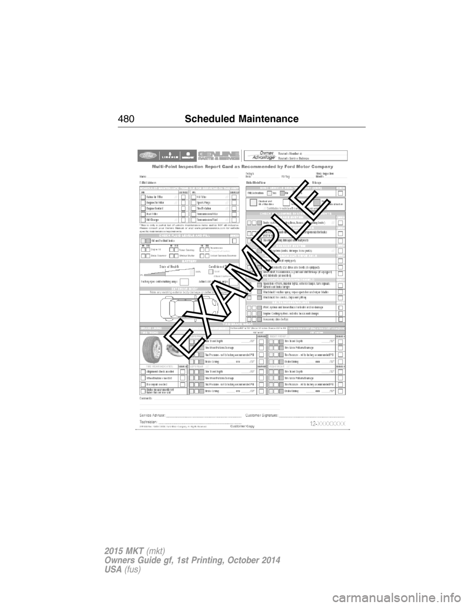 LINCOLN MKT 2015 Owners Manual 480Scheduled Maintenance
2015 MKT(mkt)
Owners Guide gf, 1st Printing, October 2014
USA(fus) LINCOLN MKT 2015 Owners Manual 480Scheduled Maintenance
2015 MKT(mkt)
Owners Guide gf, 1st Printing, October 2014
USA(fus)