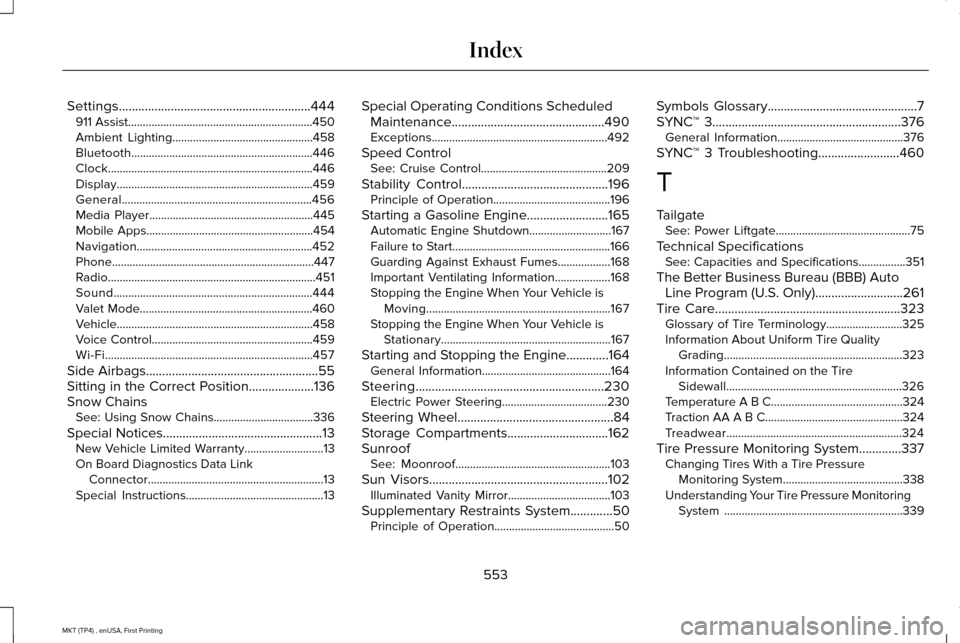 LINCOLN MKT 2017 Owners Manual Settings...........................................................444
911 Assist...............................................................450
Ambient Lighting.................................... LINCOLN MKT 2017 Owners Manual Settings...........................................................444
911 Assist...............................................................450
Ambient Lighting....................................
