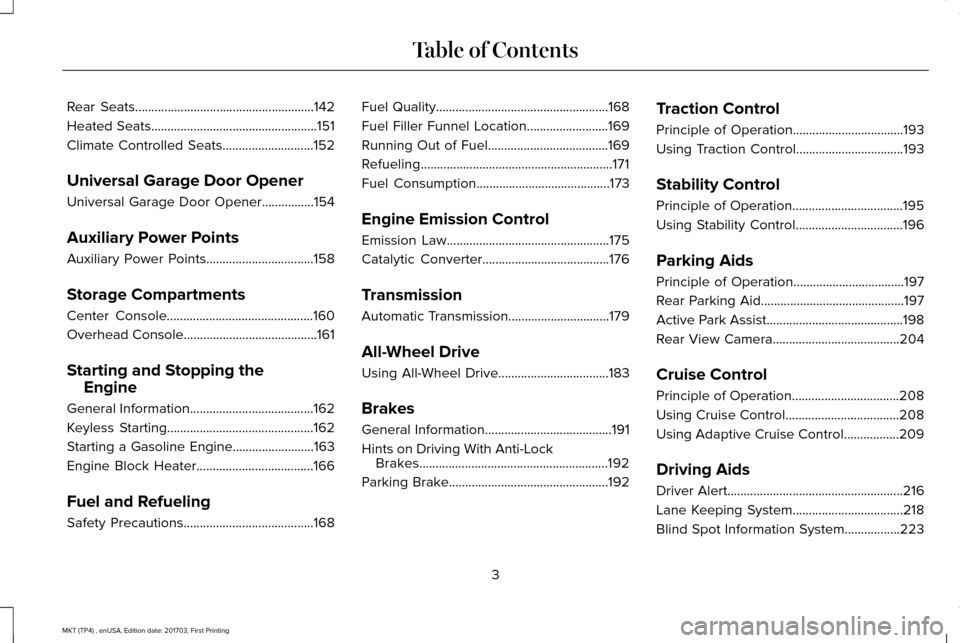 LINCOLN MKT 2018  Owners Manual Rear Seats.......................................................142
Heated Seats...................................................151
Climate Controlled Seats............................152
Universa