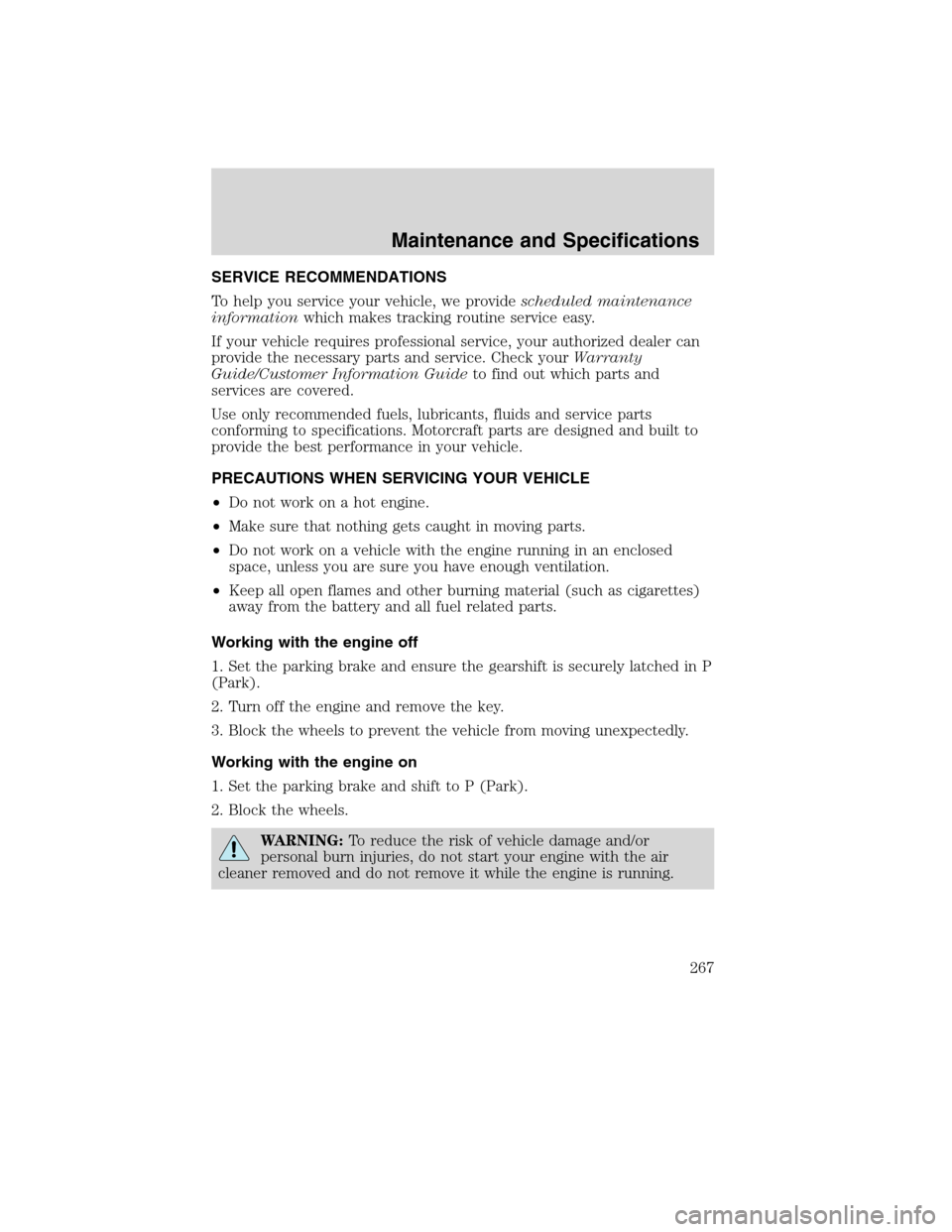 LINCOLN MKX 2010 Repair Manual SERVICE RECOMMENDATIONS
To help you service your vehicle, we providescheduled maintenance
informationwhich makes tracking routine service easy.
If your vehicle requires professional service, your auth LINCOLN MKX 2010 Repair Manual SERVICE RECOMMENDATIONS
To help you service your vehicle, we providescheduled maintenance
informationwhich makes tracking routine service easy.
If your vehicle requires professional service, your auth