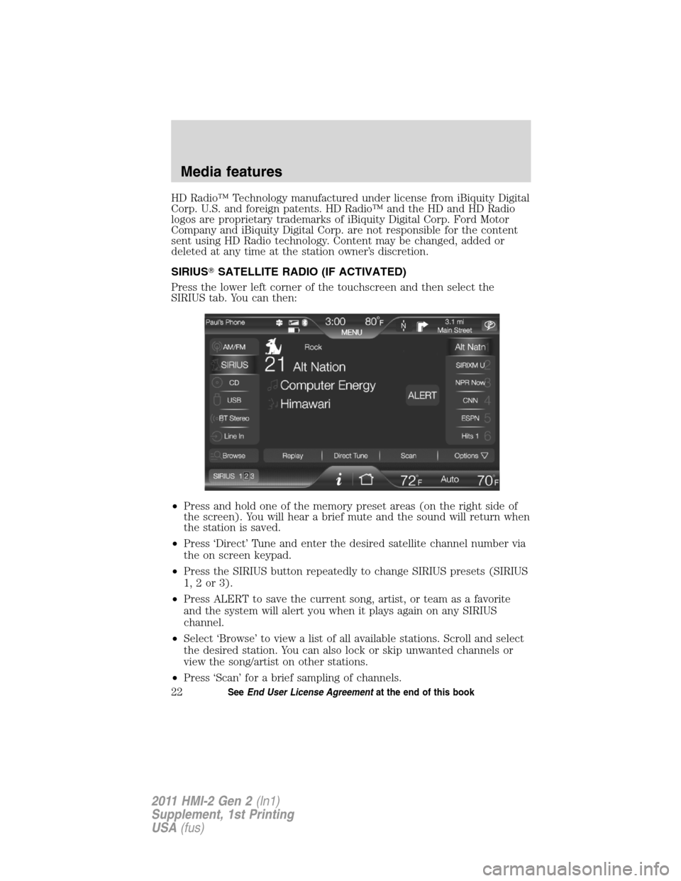 LINCOLN MKX 2011  My Lincoln Touch Manual HD Radio™ Technology manufactured under license from iBiquity Digital
Corp. U.S. and foreign patents. HD Radio™ and the HD and HD Radio
logos are proprietary trademarks of iBiquity Digital Corp. F