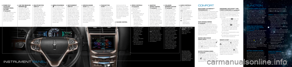 LINCOLN MKX 2012 Quick Reference Guide P O W E R T i lT/
T ElE sc OPE
s TEER ing W hEE l
cOl UMn
( if equipped ):
Your power steering wheel
column has a four-way
rocker control which
allows you to telescope
the wheel towards o LINCOLN MKX 2012 Quick Reference Guide P O W E R T i lT/
T ElE sc OPE
s TEER ing W hEE l
cOl UMn
( if equipped ):
Your power steering wheel
column has a four-way
rocker control which
allows you to telescope
the wheel towards o