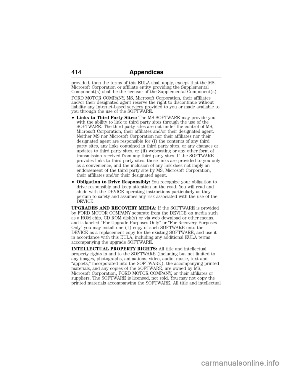 LINCOLN MKX 2015  Owners Manual provided, then the terms of this EULA shall apply, except that the MS,
Microsoft Corporation or affiliate entity providing the Supplemental
Component(s) shall be the licensor of the Supplemental Compo