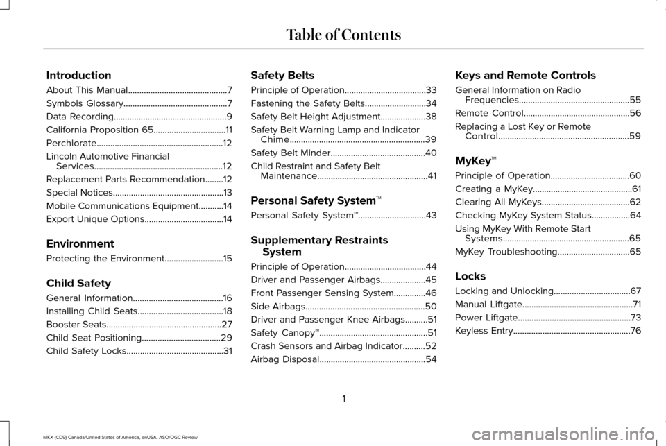 LINCOLN MKX 2016  Owners Manual Introduction
About This Manual............................................7
Symbols Glossary
..............................................7
Data Recording
............................................