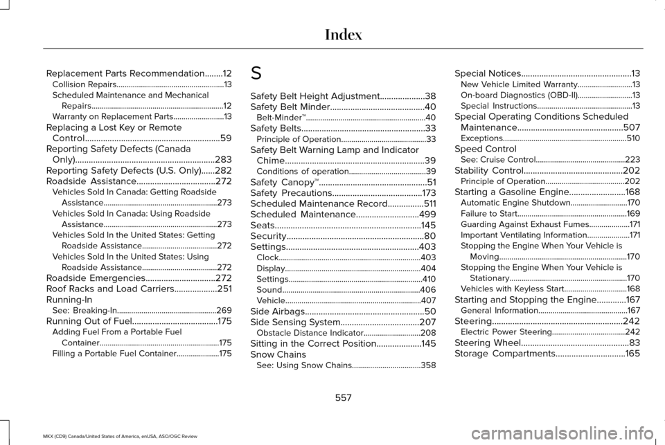 LINCOLN MKX 2016 Owners Manual Replacement Parts Recommendation........12
Collision Repairs.....................................................13
Scheduled Maintenance and Mechanical
Repairs........................................ LINCOLN MKX 2016 Owners Manual Replacement Parts Recommendation........12
Collision Repairs.....................................................13
Scheduled Maintenance and Mechanical
Repairs........................................